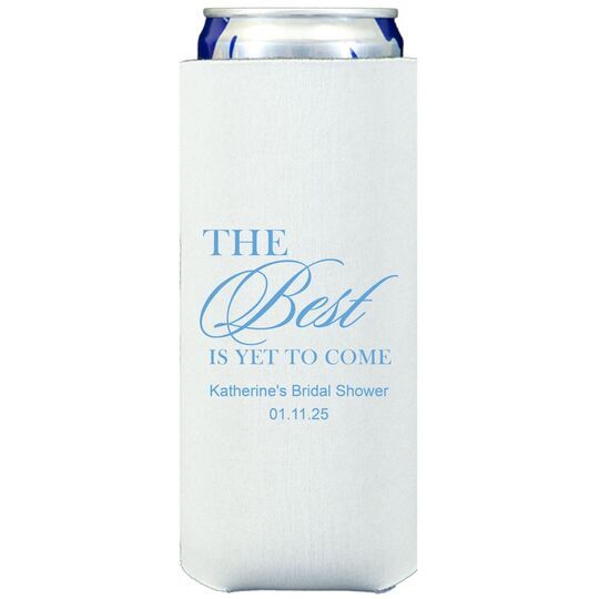 The Best Is Yet To Come Collapsible Slim Huggers