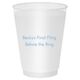 Your Flush Left Bottom Phrase Shatterproof Cups Image 2 of 2