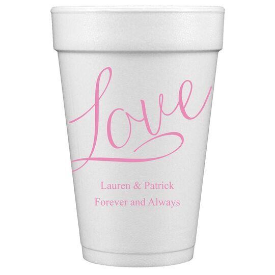 Expressive Script Love Styrofoam Cups