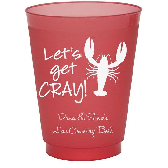 Let's Get Cray Colored Shatterproof Cups