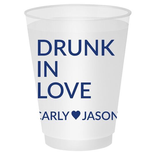 Drunk In Love Shatterproof Cups