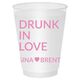 Drunk In Love Shatterproof Cups Image 2 of 2