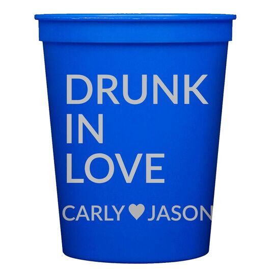 Drunk In Love Stadium Cups
