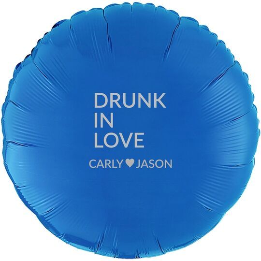 Drunk In Love Mylar Balloons