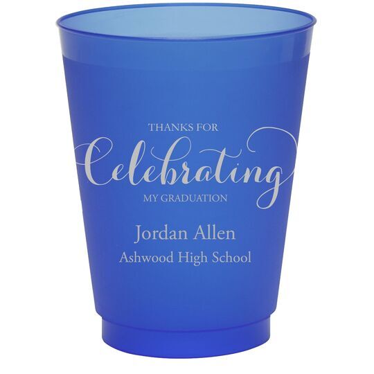 Thanks For Celebrating Any Event Colored Shatterproof Cups