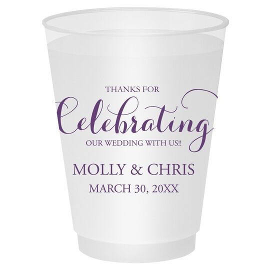 Thanks For Celebrating Any Event Shatterproof Cups