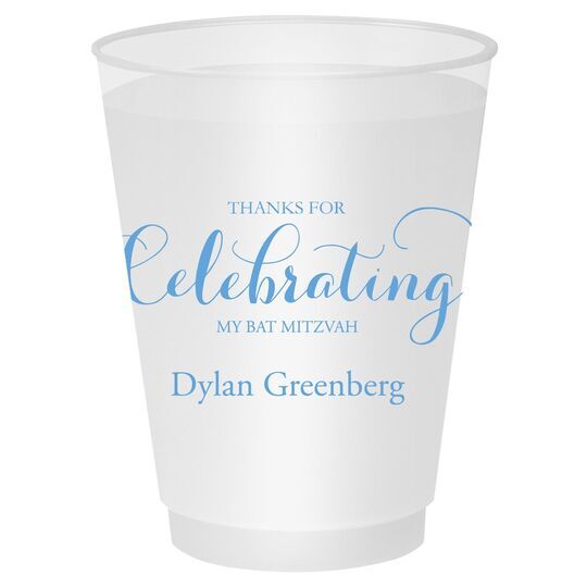 Thanks For Celebrating Any Event Shatterproof Cups