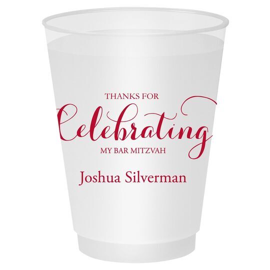 Thanks For Celebrating Any Event Shatterproof Cups