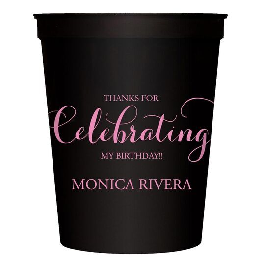 Thanks For Celebrating Any Event Stadium Cups