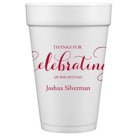 Thanks For Celebrating Any Event Styrofoam Cups