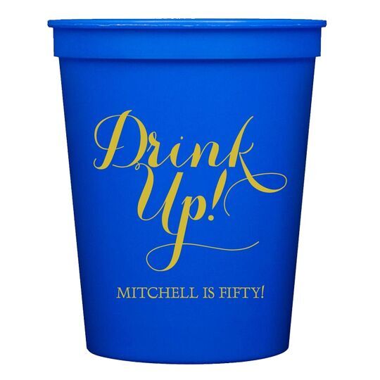 Drink Up Stadium Cups
