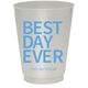 Bold Best Day Ever Colored Shatterproof Cups Image 4 of 6