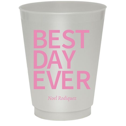 Bold Best Day Ever Colored Shatterproof Cups
