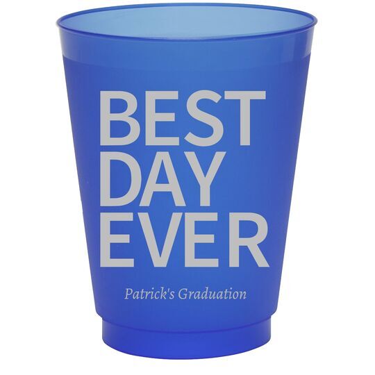 Bold Best Day Ever Colored Shatterproof Cups