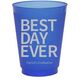Bold Best Day Ever Colored Shatterproof Cups Image 2 of 6