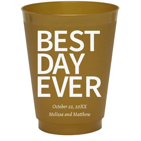 Bold Best Day Ever Colored Shatterproof Cups