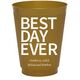 Bold Best Day Ever Colored Shatterproof Cups Image 1 of 6