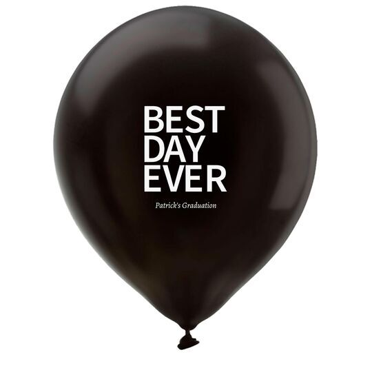 Bold Best Day Ever Latex Balloons