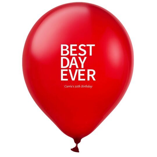 Bold Best Day Ever Latex Balloons