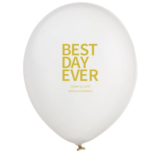 Bold Best Day Ever Latex Balloons