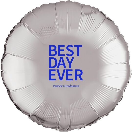 Bold Best Day Ever Mylar Balloons