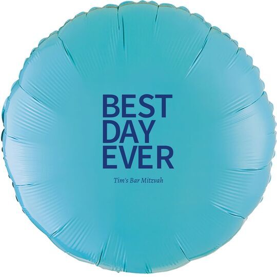 Bold Best Day Ever Mylar Balloons