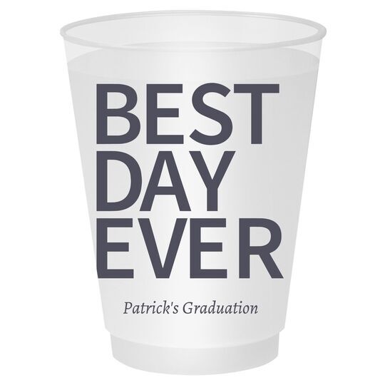 Bold Best Day Ever Shatterproof Cups