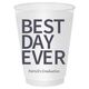 Bold Best Day Ever Shatterproof Cups Image 3 of 6