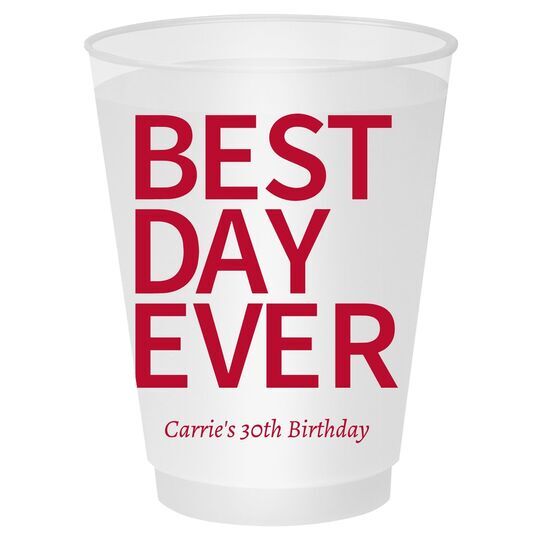 Bold Best Day Ever Shatterproof Cups