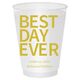 Bold Best Day Ever Shatterproof Cups Image 1 of 6