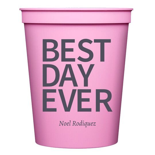 Bold Best Day Ever Stadium Cups