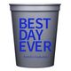 Bold Best Day Ever Stadium Cups Image 4 of 6