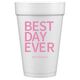 Bold Best Day Ever Styrofoam Cups Image 4 of 6