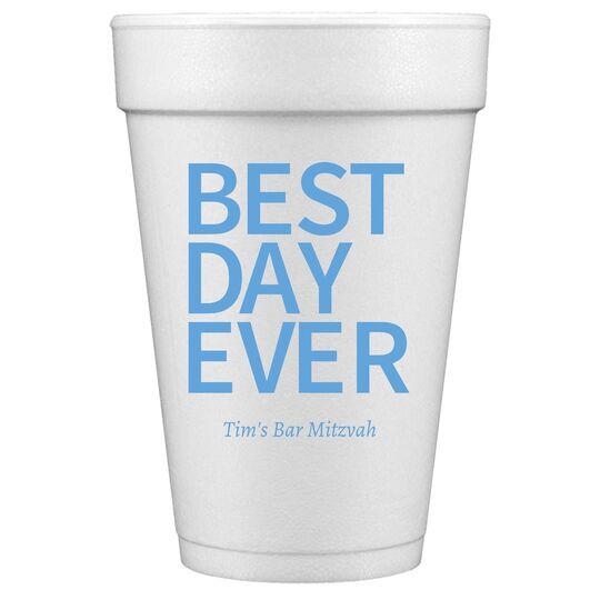 Bold Best Day Ever Styrofoam Cups