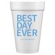 Bold Best Day Ever Styrofoam Cups Image 5 of 6