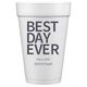 Bold Best Day Ever Styrofoam Cups Image 6 of 6