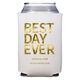 Bold Best Day Ever Collapsible Huggers Image 1 of 6