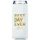 Bold Best Day Ever Collapsible Slim Huggers Image 1 of 6