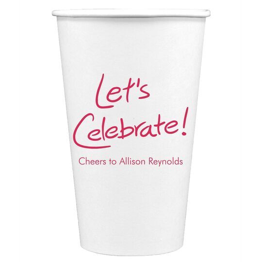 Fun Let's Celebrate Paper Coffee Cups