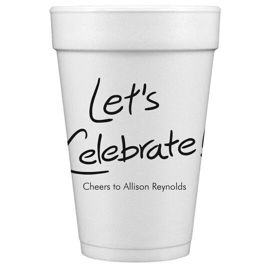 Fun Let's Celebrate Styrofoam Cups