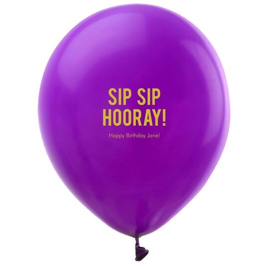 Bold Sip Sip Hooray Latex Balloons