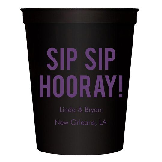Bold Sip Sip Hooray Stadium Cups