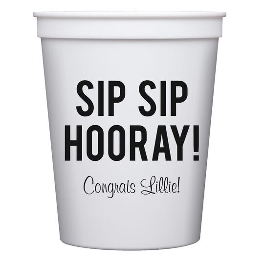Bold Sip Sip Hooray Stadium Cups