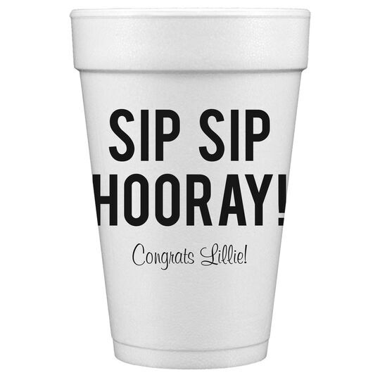 Bold Sip Sip Hooray Styrofoam Cups
