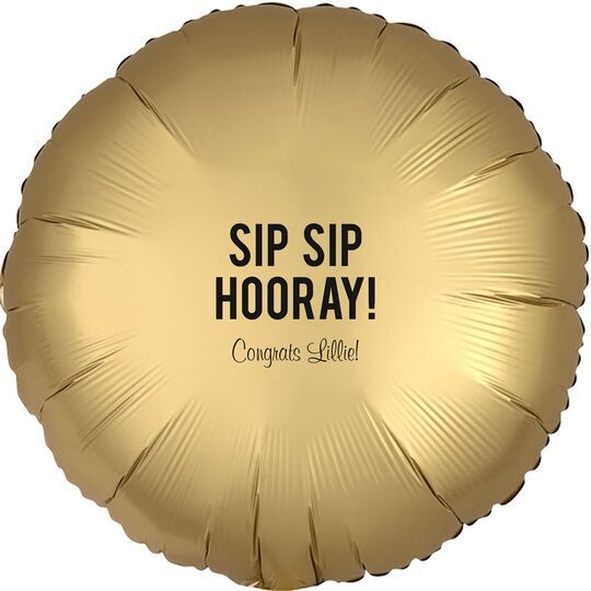 Bold Sip Sip Hooray Mylar Balloons