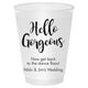 Hello Gorgeous Shatterproof Cups Image 1 of 6