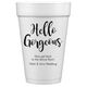 Hello Gorgeous Styrofoam Cups Image 1 of 6