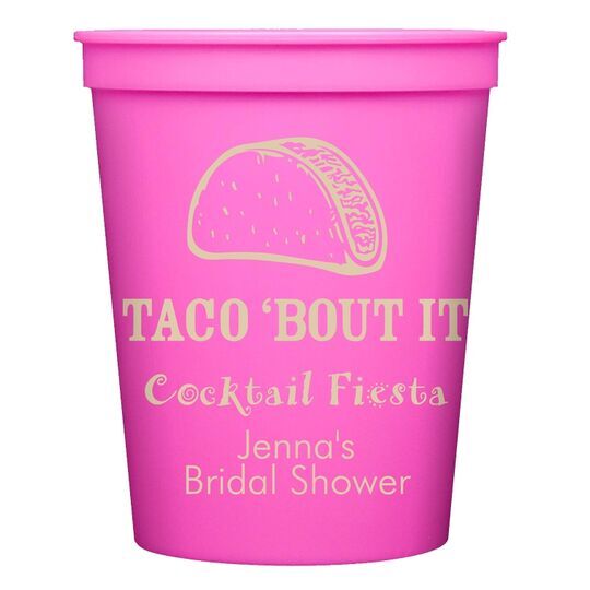 Taco Bout It Stadium Cups