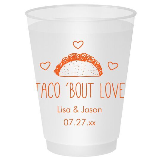 Taco Bout Love Shatterproof Cups