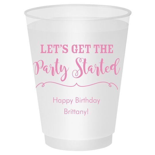 Let's Get the Party Started Shatterproof Cups